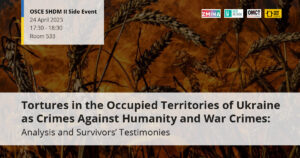 Tortures in the Occupied Territories of Ukraine: MIHR and other organizations to hold a side event at the OSCE SHDM II